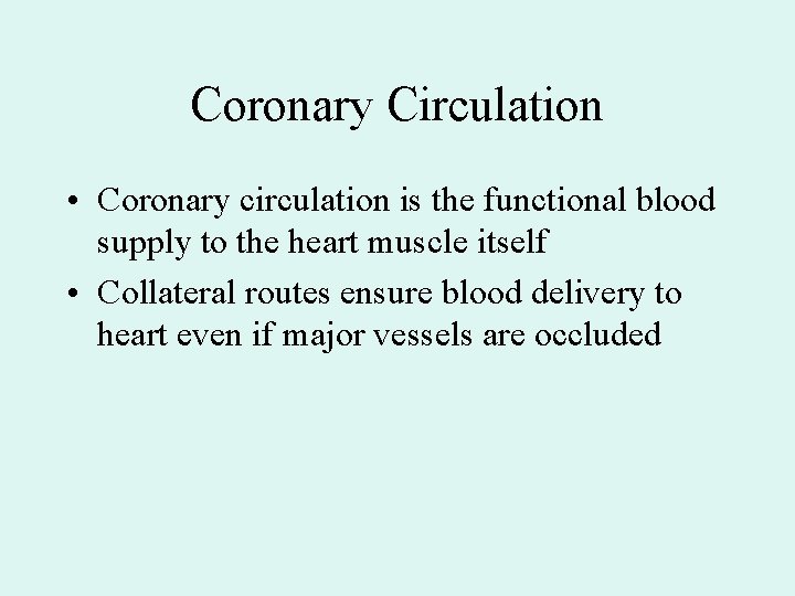 Coronary Circulation • Coronary circulation is the functional blood supply to the heart muscle Coronary Circulation • Coronary circulation is the functional blood supply to the heart muscle