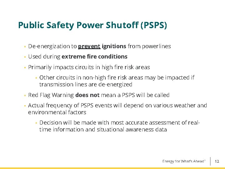Public Safety Power Shutoff (PSPS) § De-energization to prevent ignitions from powerlines § Used