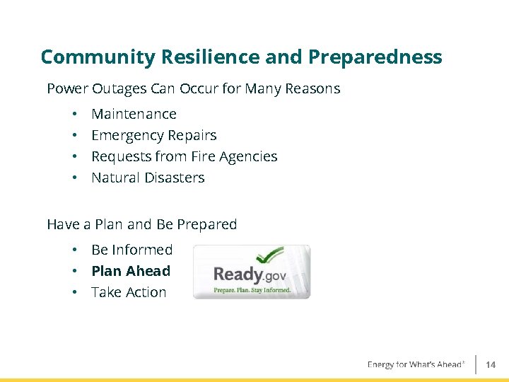 Community Resilience and Preparedness Power Outages Can Occur for Many Reasons • • Maintenance