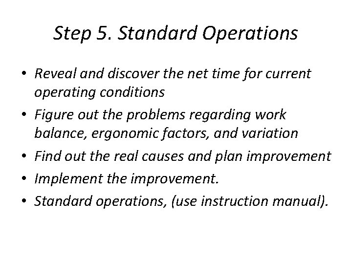 Step 5. Standard Operations • Reveal and discover the net time for current operating