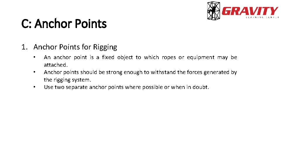 C: Anchor Points 1. Anchor Points for Rigging • • • An anchor point