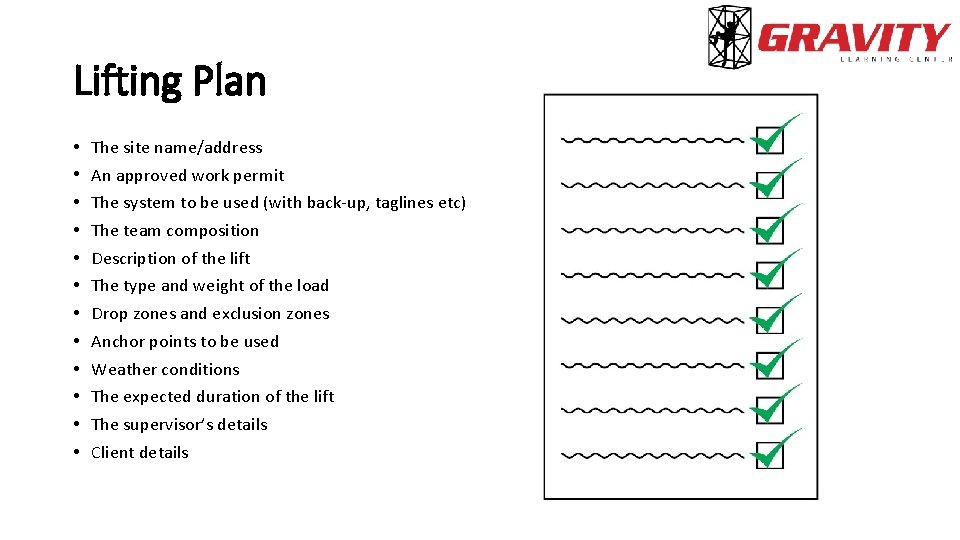 Lifting Plan • • • The site name/address An approved work permit The system