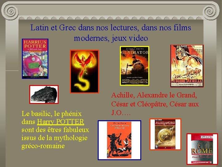 Latin et Grec dans nos lectures, dans nos films modernes, jeux video Le basilic,