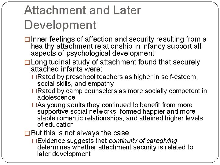 Attachment and Later Development � Inner feelings of affection and security resulting from a