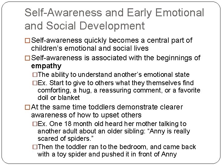 Self-Awareness and Early Emotional and Social Development � Self-awareness quickly becomes a central part