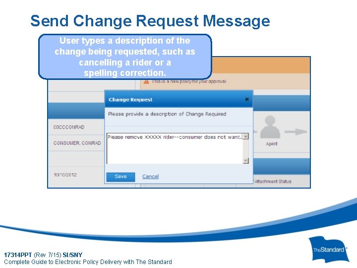 Send Change Request Message User types a description of the change being requested, such