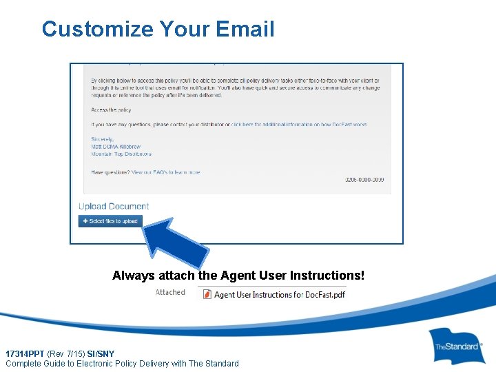 Customize Your Email Always attach the Agent User Instructions! 17314 PPT (Rev 7/15) SI/SNY