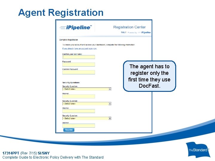 Agent Registration The agent has to register only the first time they use Doc.