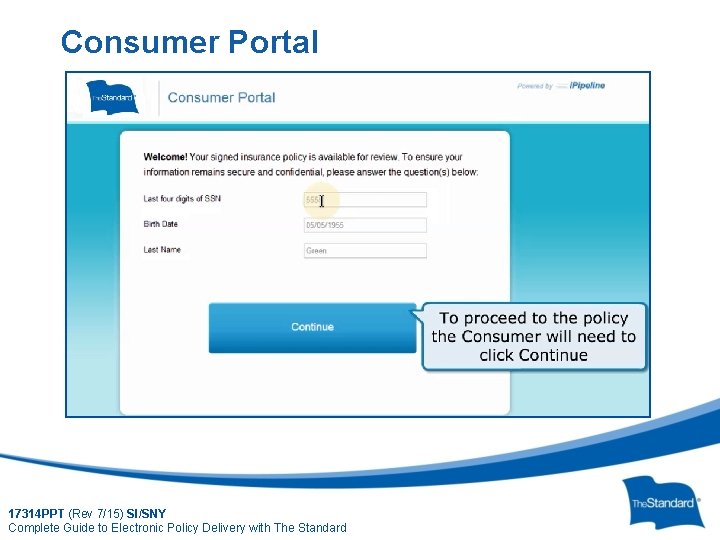 Consumer Portal 17314 PPT (Rev 7/15) SI/SNY © 2010 Standard Insurance Company Complete Guide