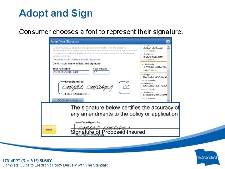 Adopt and Sign Consumer chooses a font to represent their signature. 17314 PPT (Rev