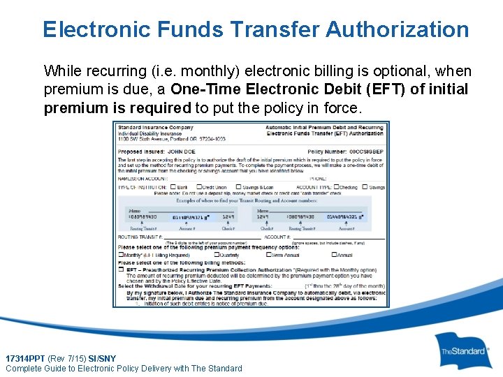 Electronic Funds Transfer Authorization While recurring (i. e. monthly) electronic billing is optional, when