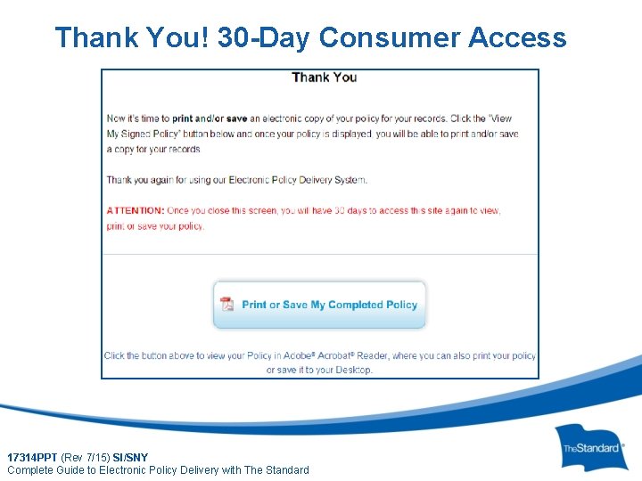Thank You! 30 -Day Consumer Access 17314 PPT (Rev 7/15) SI/SNY © 2010 Standard