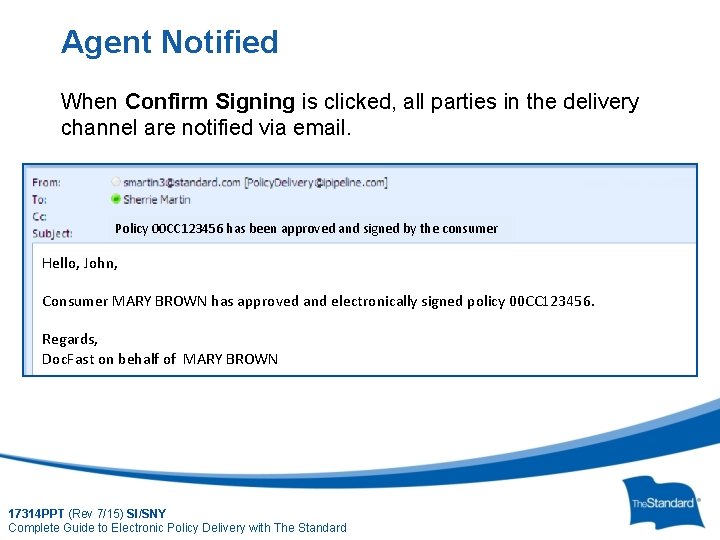 Agent Notified When Confirm Signing is clicked, all parties in the delivery channel are