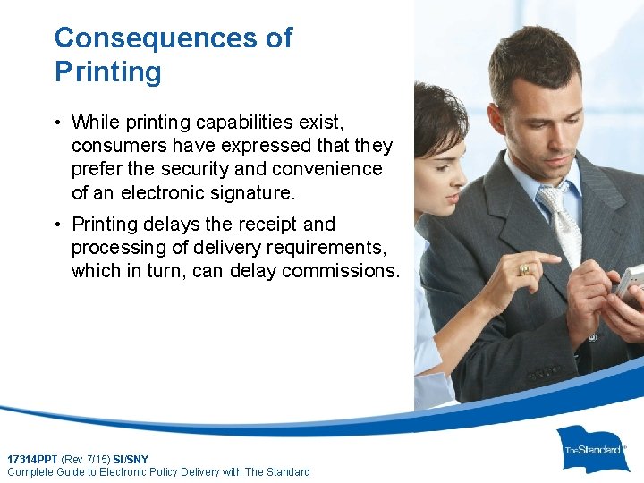 Consequences of Printing • While printing capabilities exist, consumers have expressed that they prefer