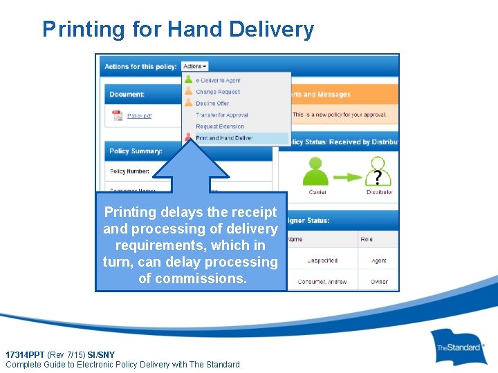 Printing for Hand Delivery Printing delays the receipt and processing of delivery requirements, which