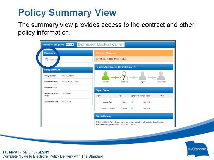 Policy Summary View The summary view provides access to the contract and other policy