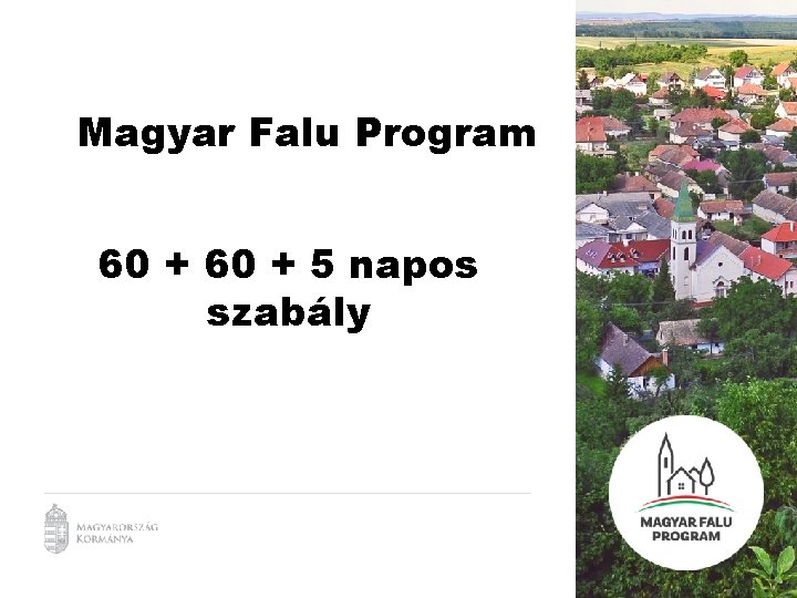 Magyar Falu Program 60 + 5 napos szabály 