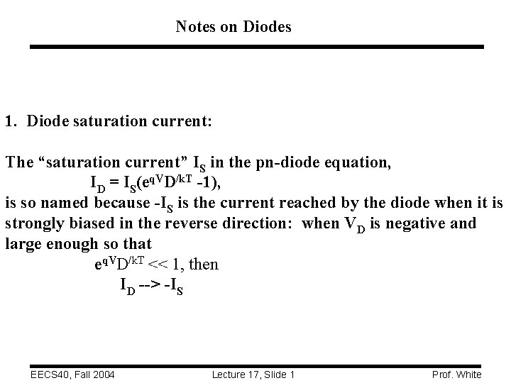 Notes on Diodes 1. Diode saturation current: The “saturation current” IS in the pn-diode
