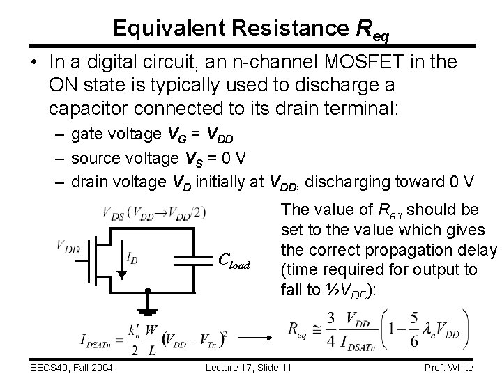 Equivalent Resistance Req • In a digital circuit, an n-channel MOSFET in the ON