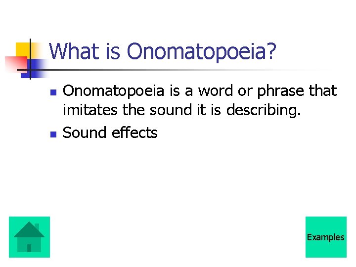 What is Onomatopoeia? n n Onomatopoeia is a word or phrase that imitates the