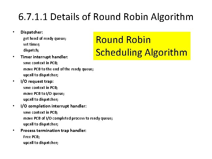 6. 7. 1. 1 Details of Round Robin Algorithm • Dispatcher: get head of