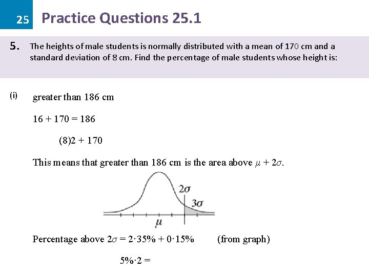 25 5. (i) Practice Questions 25. 1 The heights of male students is normally 25 5. (i) Practice Questions 25. 1 The heights of male students is normally