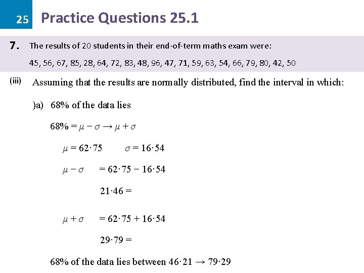 25 7. Practice Questions 25. 1 The results of 20 students in their end-of-term 25 7. Practice Questions 25. 1 The results of 20 students in their end-of-term