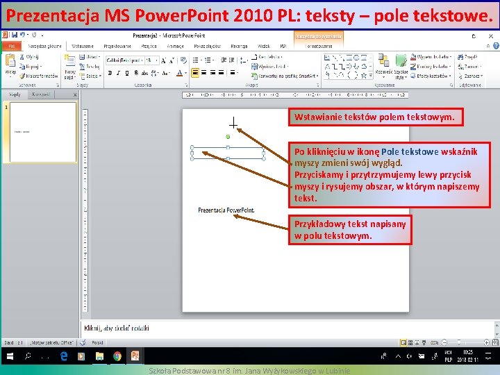 Prezentacja MS Power. Point 2010 PL: teksty – pole tekstowe. Wstawianie tekstów polem tekstowym.