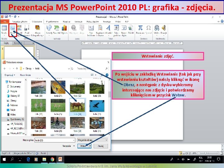 Prezentacja MS Power. Point 2010 PL: grafika - zdjęcia. Wstawianie zdjęć. Po wejściu w