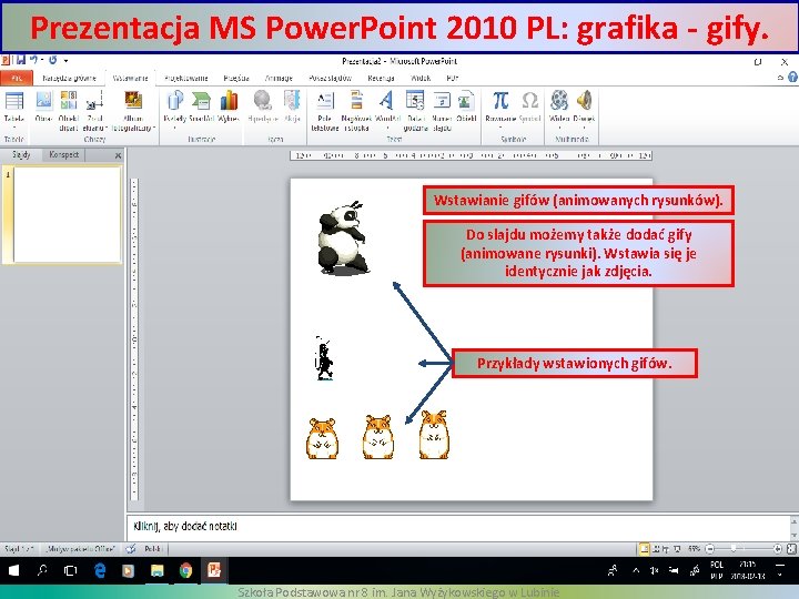 Prezentacja MS Power. Point 2010 PL: grafika - gify. Wstawianie gifów (animowanych rysunków). Do