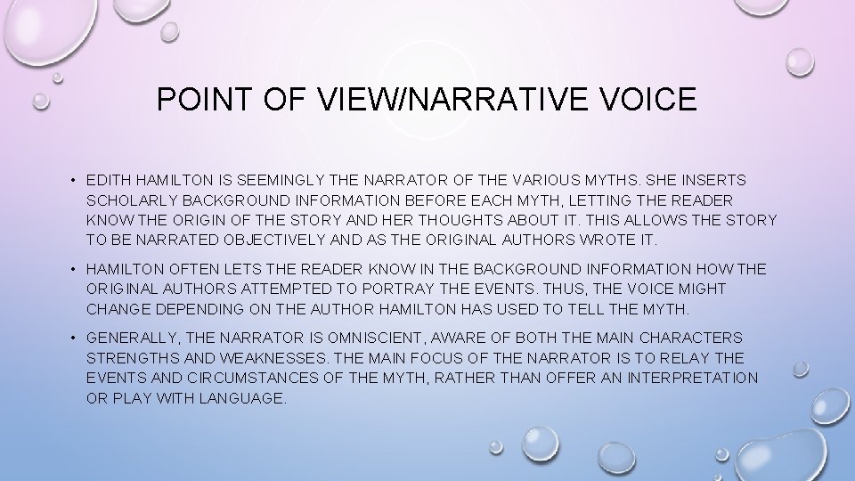 POINT OF VIEW/NARRATIVE VOICE • EDITH HAMILTON IS SEEMINGLY THE NARRATOR OF THE VARIOUS