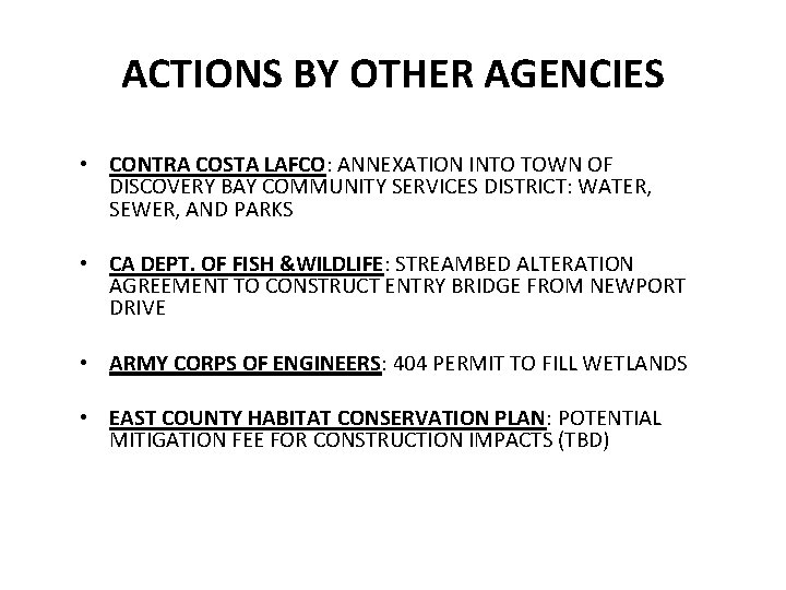 ACTIONS BY OTHER AGENCIES • CONTRA COSTA LAFCO: ANNEXATION INTO TOWN OF DISCOVERY BAY ACTIONS BY OTHER AGENCIES • CONTRA COSTA LAFCO: ANNEXATION INTO TOWN OF DISCOVERY BAY