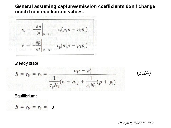 General assuming capture/emission coefficients don’t change much from equilibrium values: Steady state: (5. 24)