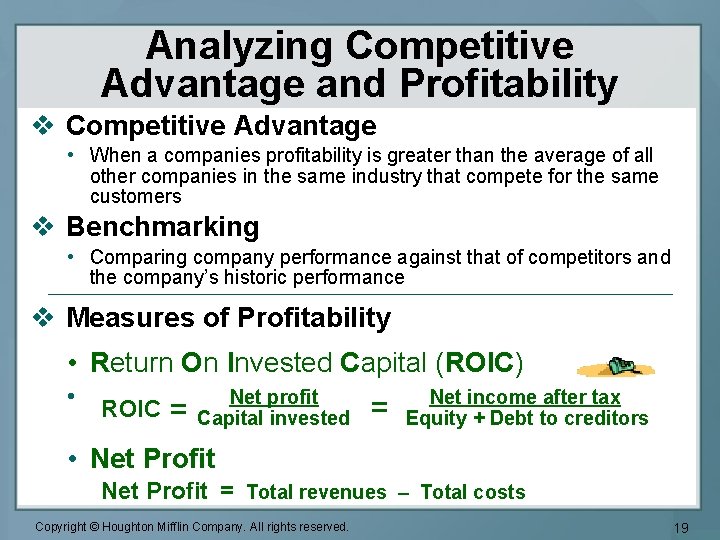 Analyzing Competitive Advantage and Profitability v Competitive Advantage • When a companies profitability is