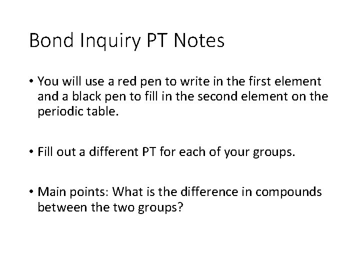 Bond Inquiry PT Notes • You will use a red pen to write in