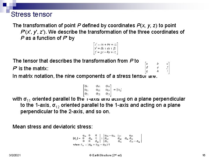Stress tensor The transformation of point P defined by coordinates P(x, y, z) to