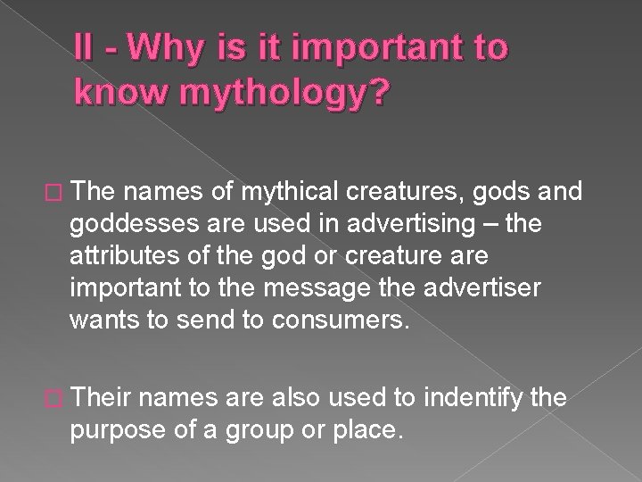 II - Why is it important to know mythology? � The names of mythical II - Why is it important to know mythology? � The names of mythical