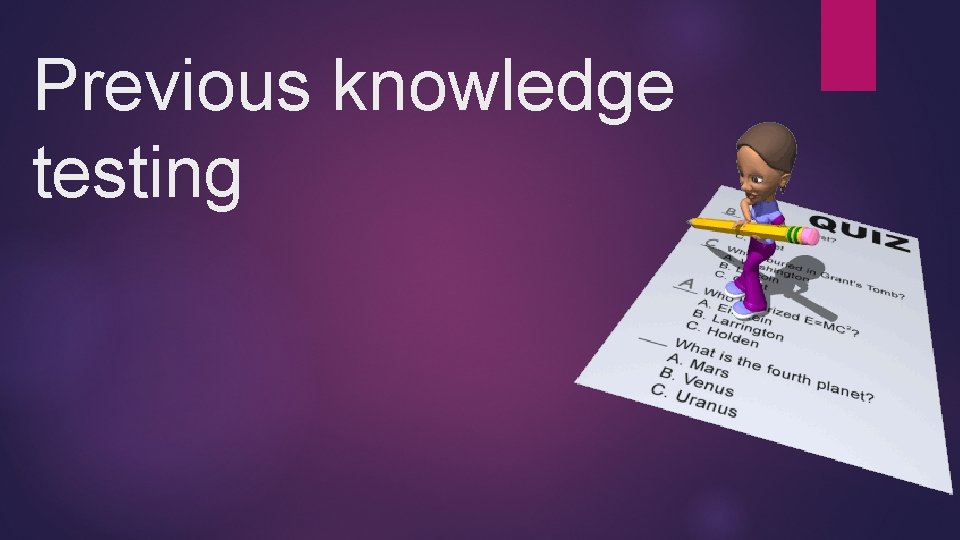Previous knowledge testing 