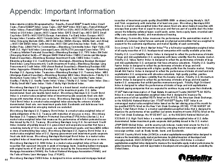 Appendix: Important Information Market Indexes Index returns on slide 26 represented by: Growth—Russell 3000