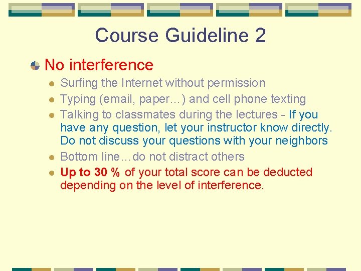 Course Guideline 2 No interference l l l Surfing the Internet without permission Typing Course Guideline 2 No interference l l l Surfing the Internet without permission Typing