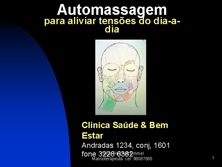 Automassagem para aliviar tensões do dia-adia Clinica Saúde & Bem Estar Andradas 1234, conj,
