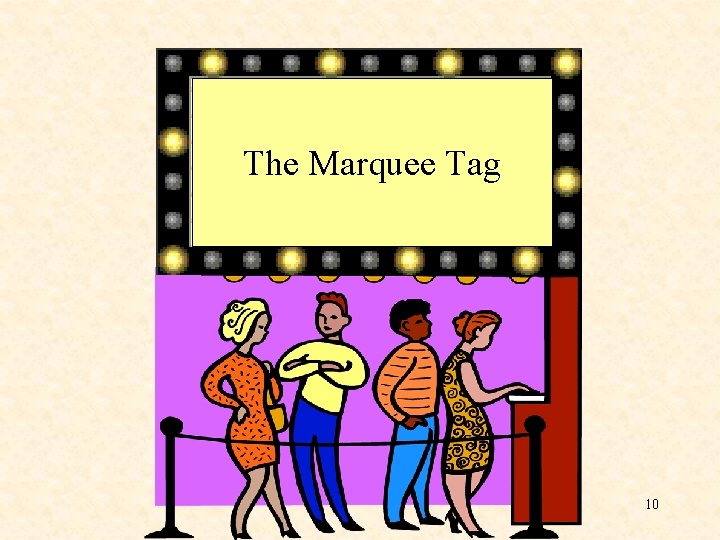 The Marquee Tag 10 