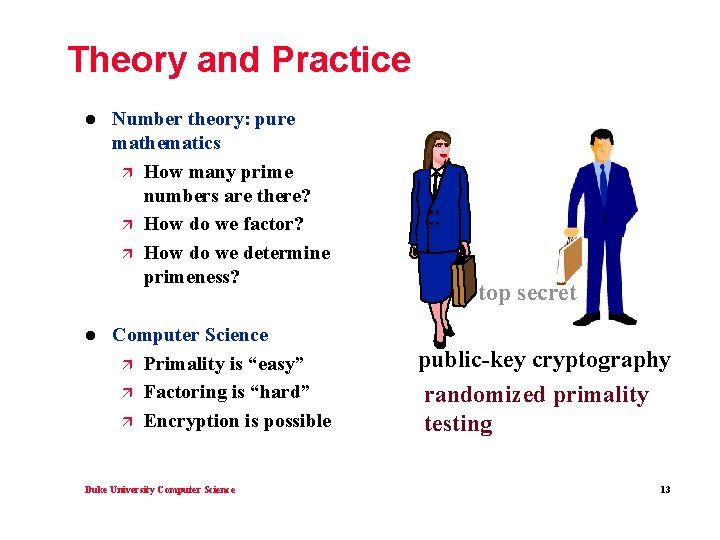 Theory and Practice l l Number theory: pure mathematics ä How many prime numbers