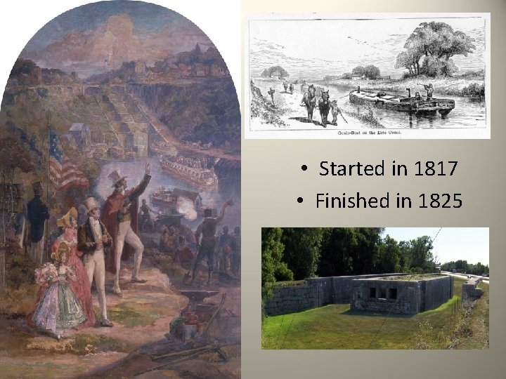  • Started in 1817 • Finished in 1825 