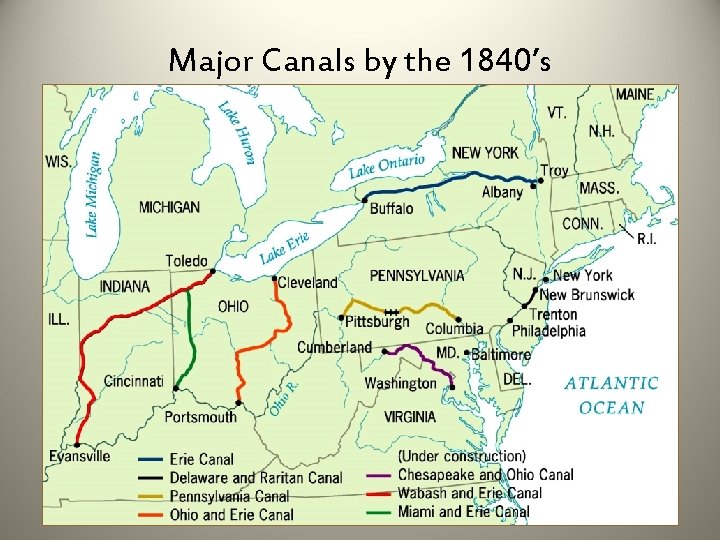 Major Canals by the 1840’s 