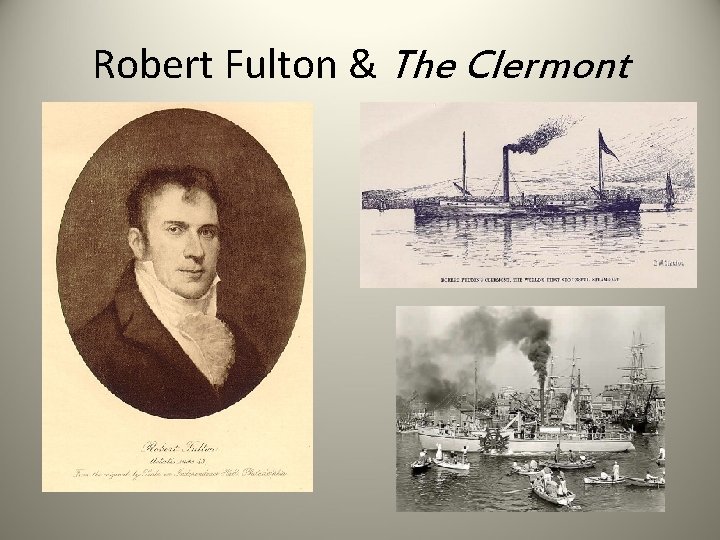 Robert Fulton & The Clermont 