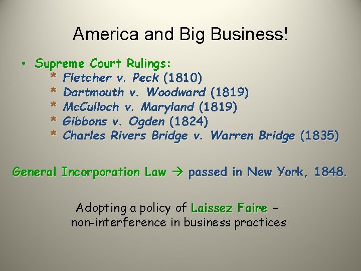America and Big Business! • Supreme Court Rulings: * Fletcher v. Peck (1810) *