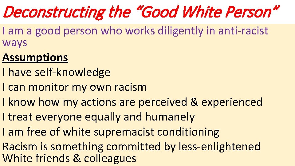 Deconstructing the “Good White Person” I am a good person who works diligently in