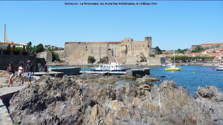 Collioure : La forteresse, les murailles médiévales, le château fort 