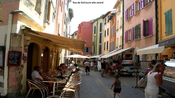 Rue de Collioure très coloré 